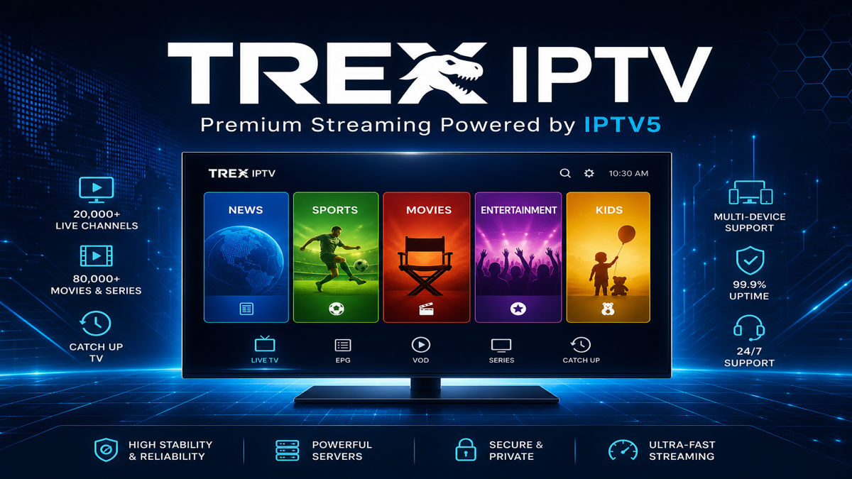 Trex IPTV premium streaming — live TV and on-demand entertainment powered by IPTV5